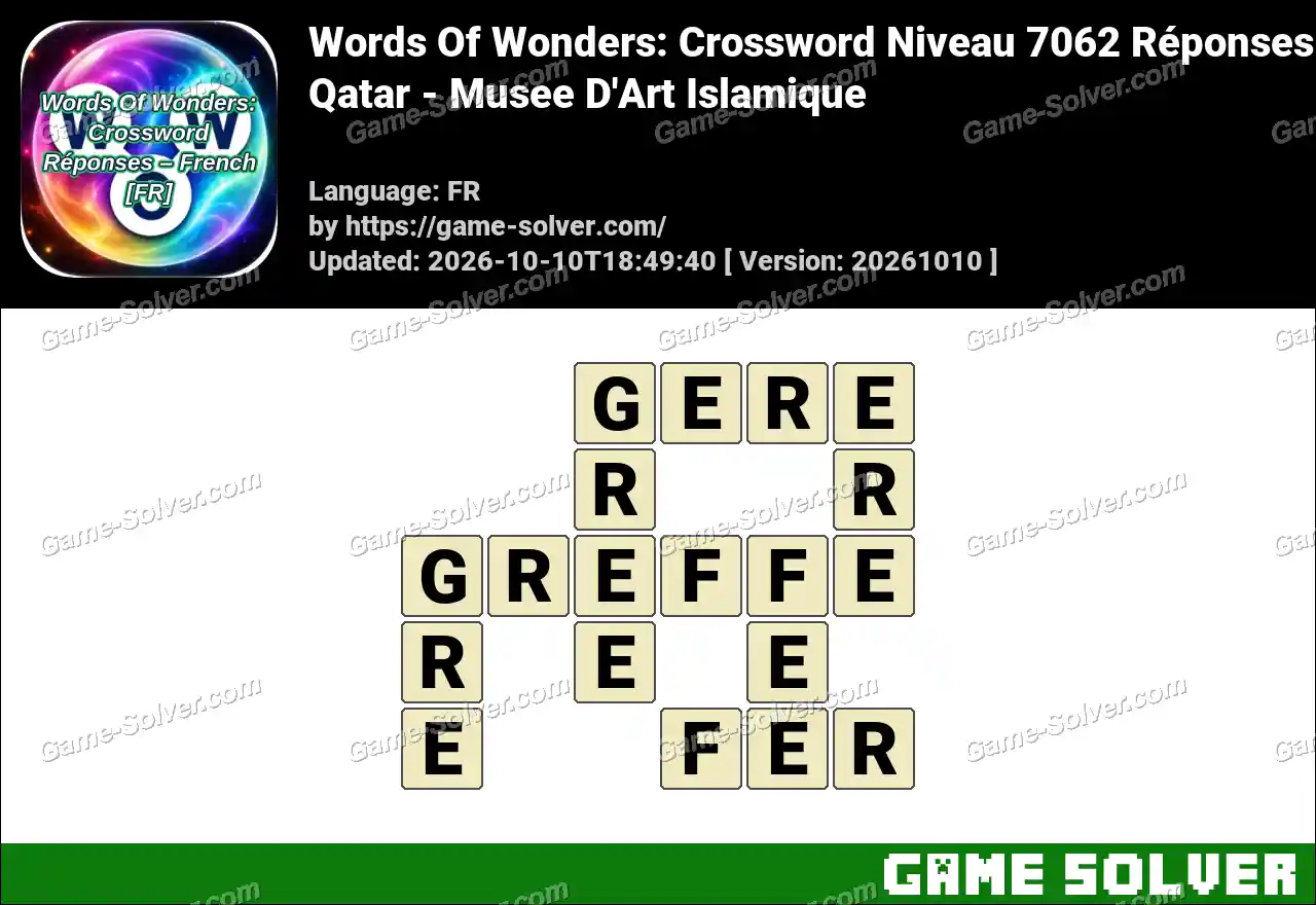 Words Of Wonders: Crossword Niveau 7062 Réponses – Qatar – Musee D’Art Islamique